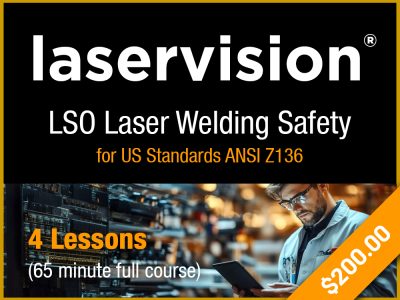 LSO Laser Welding ANSI Z136 $200 65 min.